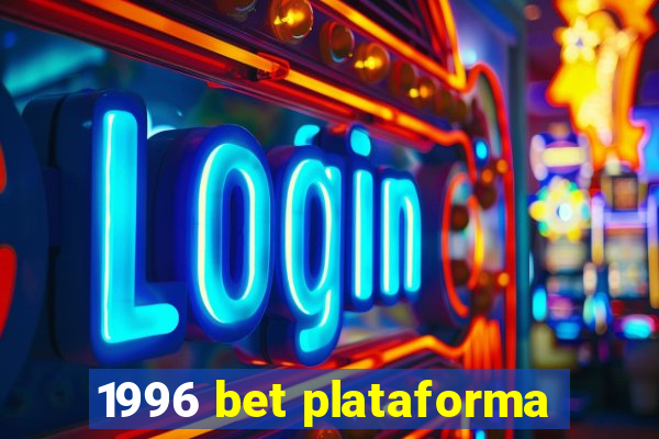 1996 bet plataforma